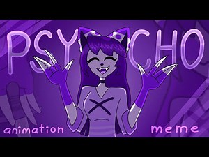 • PSYCHO • // animation meme ◇