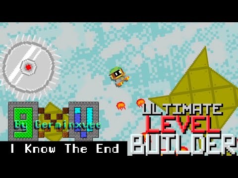 Ultimate Level Builder | I Know The End - Germinxvee | (ULB Level)