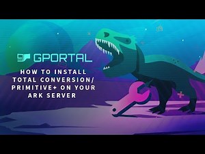 GPORTAL ARK Survival Evolved Server – How to Install Total Conversion / Primitive+
