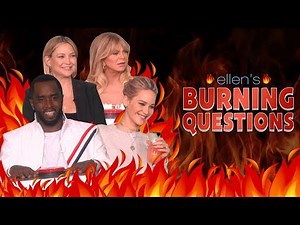 The Hottest of Ellen’s 'Burning Questions': Part 1