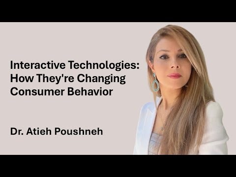 Interactive Tech & Consumer Behavior Insights with Dr. Atieh Poushneh