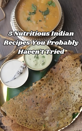5 nutritious Indian recipes you probably haven’t tried
