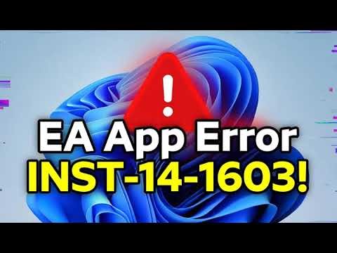 How to Fix EA App Error Code INST 14 1603 on Windows1