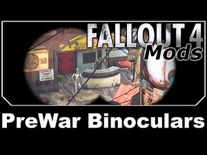 Video :: Fallout 4 Mods - PreWar Binoculars