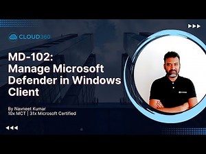 MD-102: Manage Microsoft Defender in Windows Client
