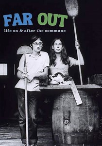 Far Out: Life On & After the Commune streaming