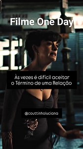 Filme 🎥 ONE DAY | Amor de Almas