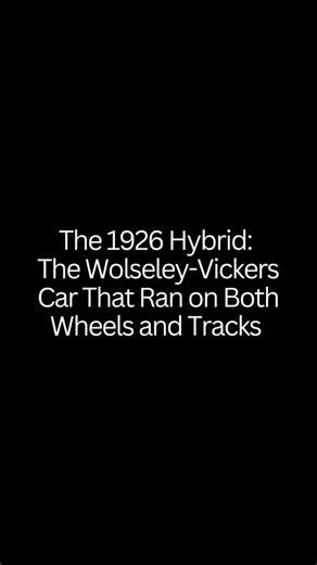 3.1K views | The 1926 Hybrid: The Wolseley-Vickers Car That Ran on...