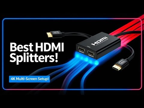 5 Best HDMI Splitters for Multiple Screens in 2025
