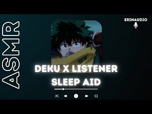 Deku x Listener [Sleep Aid] ASMR