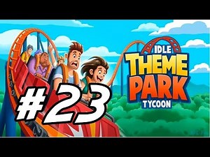 Idle Theme Park Tycoon - 23 - "New Island, Increased Levels"