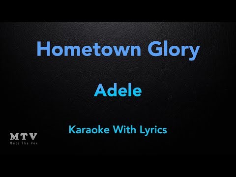 Hometown Glory - Adele (Karaoke With Lyrics)