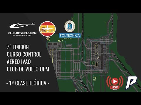 CURSO CONTROL AÉREO IVAO (AURORA) - 1ª CLASE TEÓRICA | DIRECTO | @PilotoF22 @IVAOES @vueloUPM