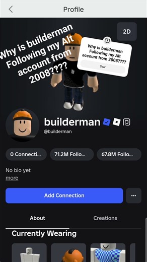 Why is builderman Following my Alt account from 2008????
