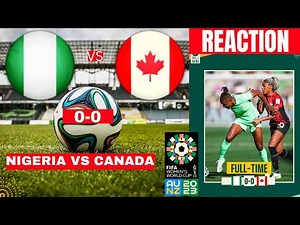 Nigeria vs Canada Women 0-0 Live Stream FIFA World Cup Football Match Score Commentary Highlights