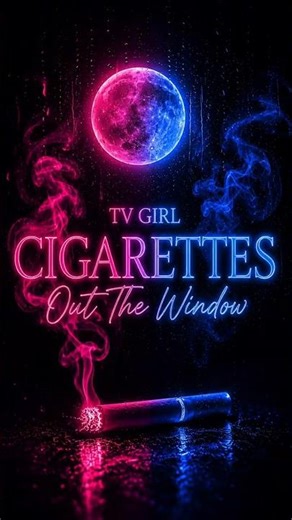 Cigarettes Out The Window (Lyrics Vedio) #tvgirl #lyrics #lyricsvideo #lyricsedit #whatsappstatus