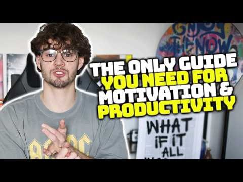A Guide to Motivation & Productivity..