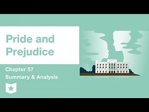Pride and Prejudice | Chapter 57 Summary & Analysis | Jane Austen