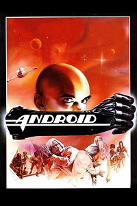 Android Summary, Trailer, Cast, Where to Watch and More