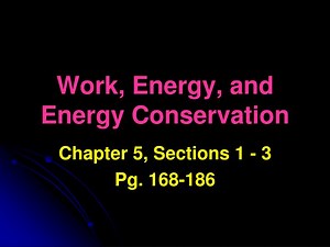 Work, Energy, and Energy Conservation - SlideServe