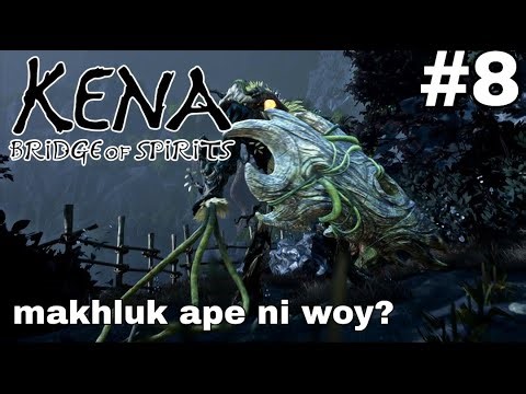 Monster kayu yang mengerikan - Kena Bridge Of Spirit part 8