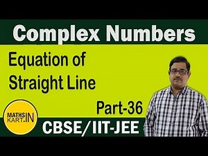 Straight Line in Complex Numbers Video Lecture | Crash course for JEE