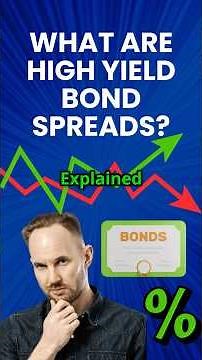 What Are High Yield Bond Spreads? Explained! #highyieldbonds #yieldspread