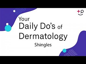 Shingles - Daily Do's of Dermatology