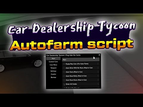 Car Dealership Tycoon script – (Autofarm, AutoRace)