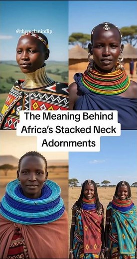 The Meaning Behind Africa's Stacked Neck Adornments #factsaboutafrica #history