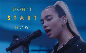 【中英字幕】Dua Lipa - Dont Start Now (Live)