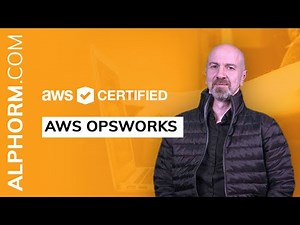 Formation AWS Certified Solutions Architect Associate 2021: AWS OpsWorks - Vidéo Tuto
