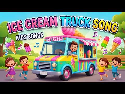 Ice Cream Truck Song | Nursery Rhymes for Kids
