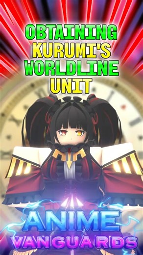 Obtaining Kurumi's Worldline Unit | Anime Vanguards Roblox