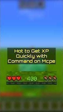 How to Get XP Quickly with Command on Mcpe