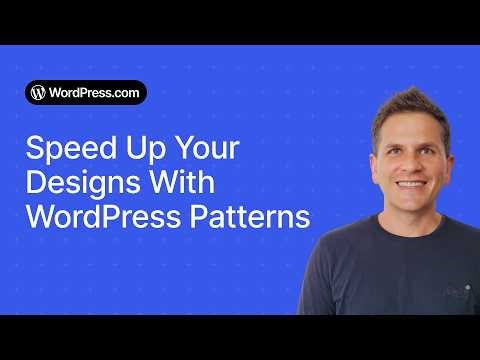 Speed up your designs with WordPress patterns