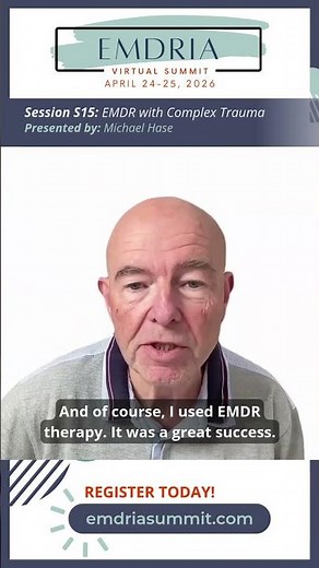 EMDRIA Summit Preview: EMDR with Complex Trauma