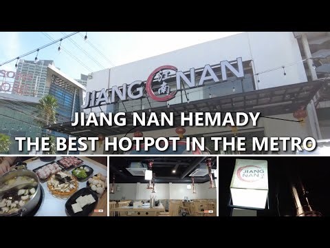 Jiang Nan Hemady - The Best Hotpot in Metro Manila