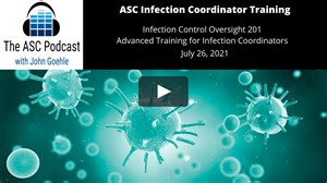 ASC Infection Control Coordinator Training 201