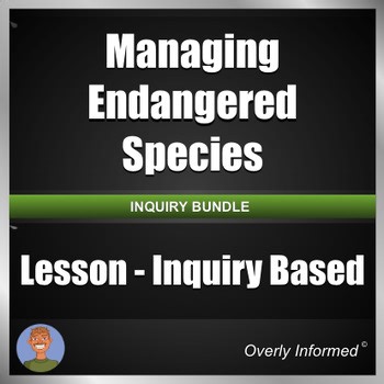Managing Endangered Species Lesson - Inquiry-Based