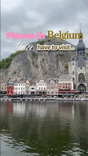Places in Belgium you have to visit | Belgium travel