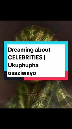 The Meaning of Dreaming About Celebrities | Unveiling Reptilian Entities