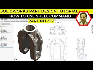 SolidWorks Part Design Tutorial: Using Extrude, Cut, and Shell Commands | Part No 227