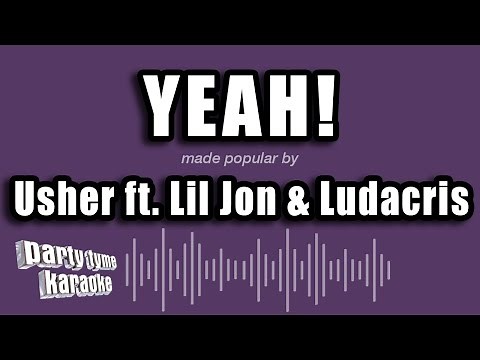 Usher ft. Lil Jon & Ludacris - Yeah! (Karaoke Version)
