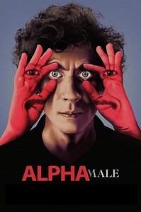 Stream Alpha Male (2022): Find it on Netflix, Prime Video, Hulu & more