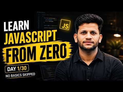 Learn JavaScript From ZERO 🚀 | JavaScript Fundamentals for Beginners | Day 1 (2026)
