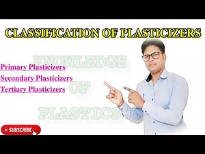 Classification of plasticizers||Types of plasticizers||Plasticizers examples