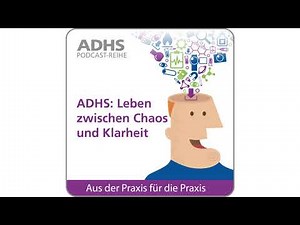 ADHS: Leben zwischen Chaos und Klarheit