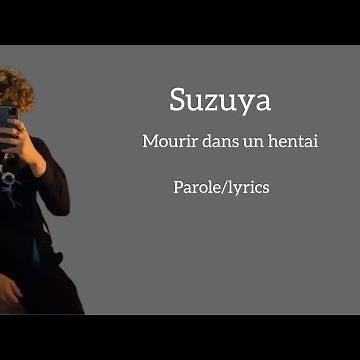Suzuya mourir dans un hentai paroles/lyrics