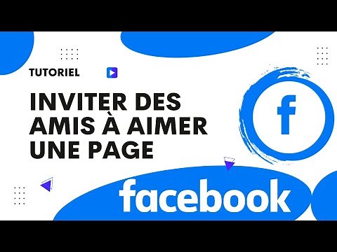 Comment inviter des amis à aimer une page Facebook